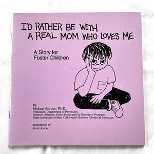 Book I'd Rather Be With A Real Mom Who Loves Me! Purple cover-white pages